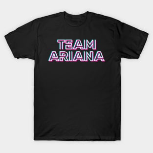 Team Ariana T-Shirt